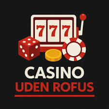 Online Casinoer Uden ROFUS Spil Trygt og Frit Online Casinoer Uden ROFUS Spil Trygt og Frit